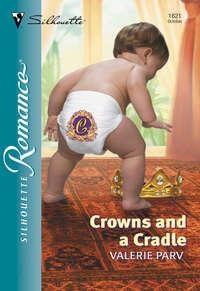 Crowns And A Cradle, Valerie  Parv аудиокнига. ISDN39876104