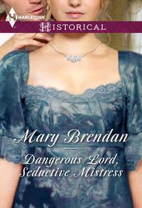 Dangerous Lord, Seductive Mistress, Mary  Brendan аудиокнига. ISDN39876136