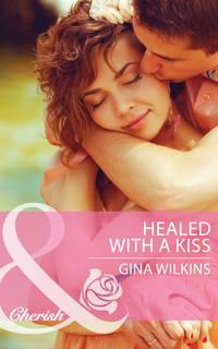 Healed with a Kiss, GINA  WILKINS audiobook. ISDN39876360