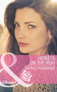 Heiress on the Run, Sophie  Pembroke Hörbuch. ISDN39876400