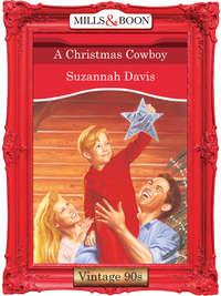 A Christmas Cowboy - Suzannah Davis