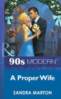 A Proper Wife, Sandra Marton książka audio. ISDN39876616