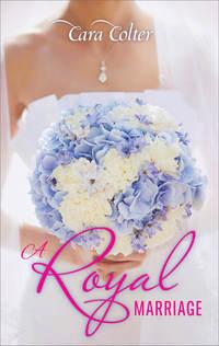 A Royal Marriage, Cara  Colter audiobook. ISDN39876632