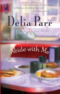 Abide With Me, Delia  Parr książka audio. ISDN39876672