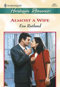 Almost A Wife, Eva  Rutland audiobook. ISDN39876736