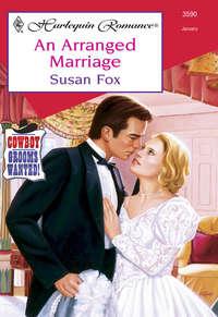 An Arranged Marriage, Susan  Fox аудиокнига. ISDN39876768