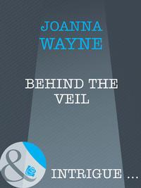 Behind The Veil, Joanna  Wayne audiobook. ISDN39876960