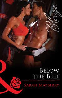 Below the Belt - Sarah Mayberry