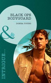 Black Ops Bodyguard, Donna  Young audiobook. ISDN39877064