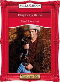 Blaylock′s Bride, Cait  London audiobook. ISDN39877080