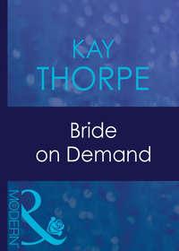Bride On Demand - Kay Thorpe