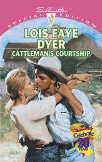 Cattleman′s Courtship - Lois Dyer