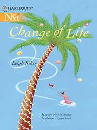Change of Life, Leigh  Riker аудиокнига. ISDN39877304