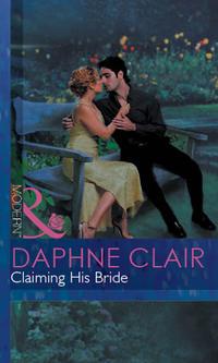 Claiming His Bride, Daphne  Clair audiobook. ISDN39877400