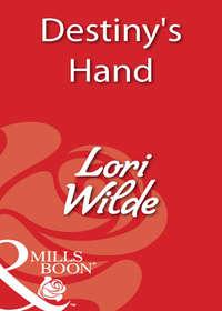 Destiny′s Hand, Lori Wilde audiobook. ISDN39877632