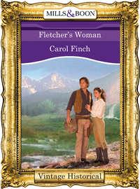 Fletcher′s Woman - Carol Finch