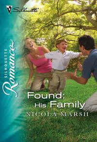 Found: His Family, Nicola Marsh аудиокнига. ISDN39877936