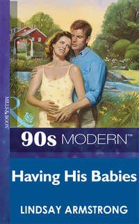 Having His Babies, Lindsay  Armstrong audiobook. ISDN39878136