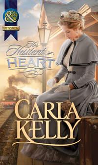 Her Hesitant Heart, Carla Kelly audiobook. ISDN39878216