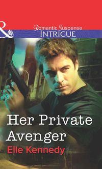Her Private Avenger, Эль Кеннеди audiobook. ISDN39878304