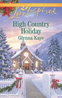 High Country Holiday, Glynna  Kaye аудиокнига. ISDN39878416