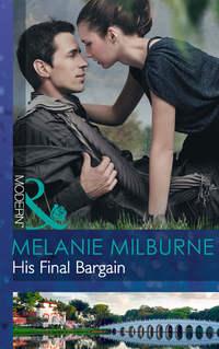 His Final Bargain, MELANIE  MILBURNE audiobook. ISDN39878504