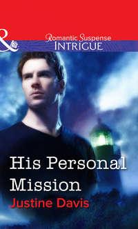 His Personal Mission, Justine  Davis audiobook. ISDN39878536