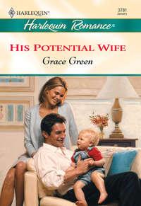 His Potential Wife, Grace  Green аудиокнига. ISDN39878544