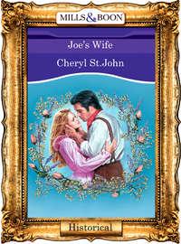 Joe′s Wife, Cheryl  St.John audiobook. ISDN39878776