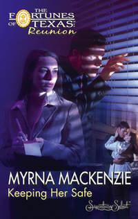 Keeping Her Safe, Myrna Mackenzie audiobook. ISDN39878832