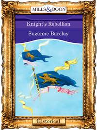 Knight′s Rebellion - Suzanne Barclay