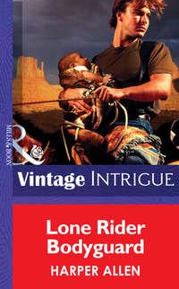 Lone Rider Bodyguard, Harper  Allen audiobook. ISDN39879040