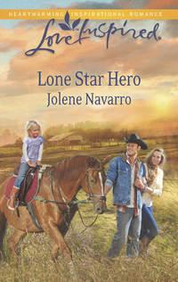 Lone Star Hero, Jolene  Navarro audiobook. ISDN39879048