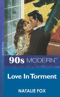 Love In Torment, Natalie  Fox аудиокнига. ISDN39879128