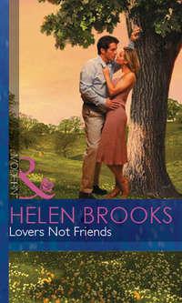 Lovers Not Friends - HELEN BROOKS
