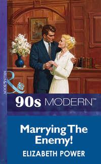 Marrying The Enemy!, Elizabeth  Power audiobook. ISDN39879320