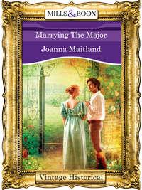 Marrying The Major, Joanna  Maitland audiobook. ISDN39879328