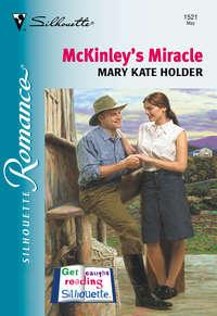 Mckinley′s Miracle - Mary Holder