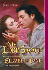 My Lord Savage, Elizabeth Lane аудиокнига. ISDN39879512