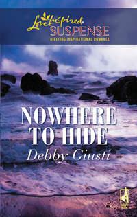 Nowhere To Hide - Debby Giusti