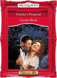 Peachy′s Proposal - Carole Buck