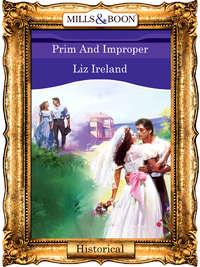 Prim And Improper - Liz Ireland