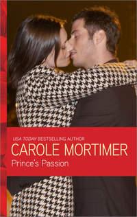 Princes Passion - Кэрол Мортимер