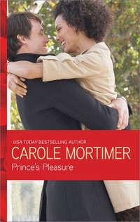 Prince′s Pleasure, Кэрол Мортимер audiobook. ISDN39880024