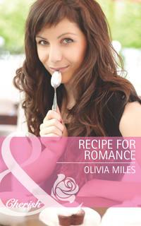 Recipe for Romance - Olivia Miles