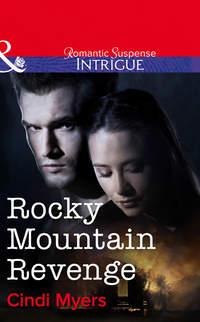 Rocky Mountain Revenge, Cindi  Myers audiobook. ISDN39880224