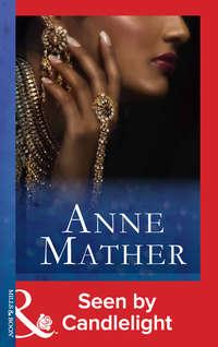 Seen By Candlelight, Anne  Mather audiobook. ISDN39880432