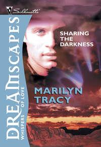 Sharing The Darkness, Marilyn  Tracy audiobook. ISDN39880480