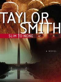 Slim To None, Taylor  Smith audiobook. ISDN39880544