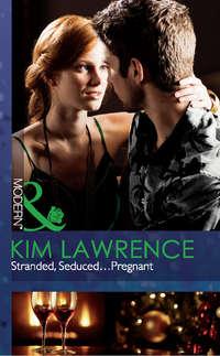 Stranded, Seduced...Pregnant - Ким Лоренс